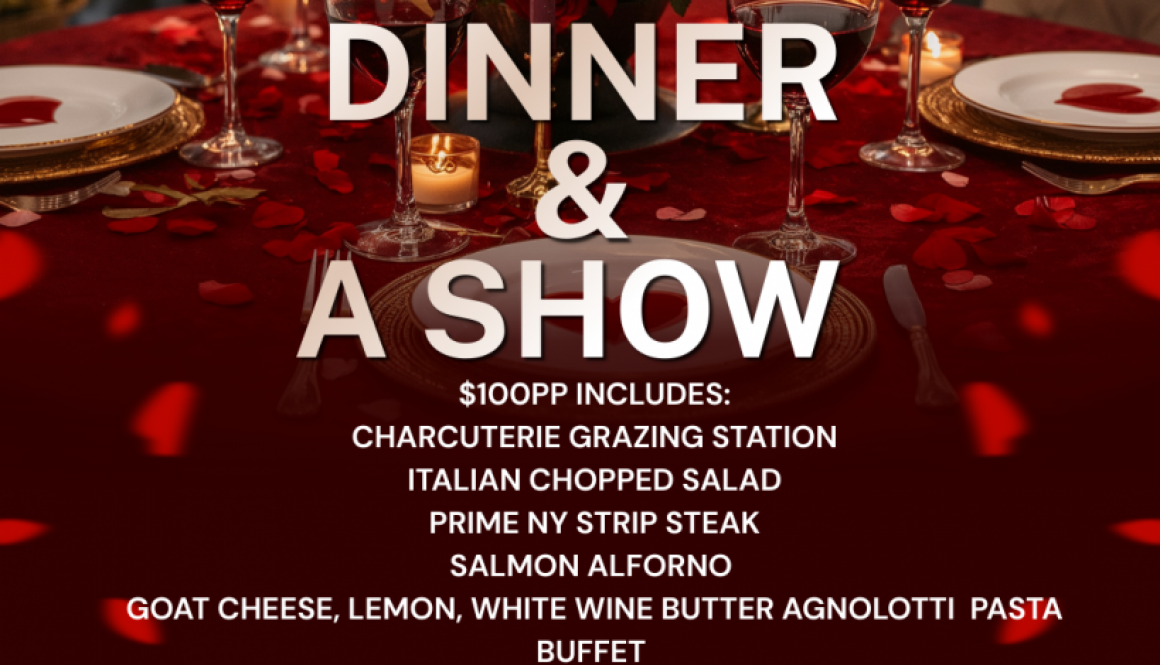 Primo- Valentine's Dinner and a Show 2-14-26